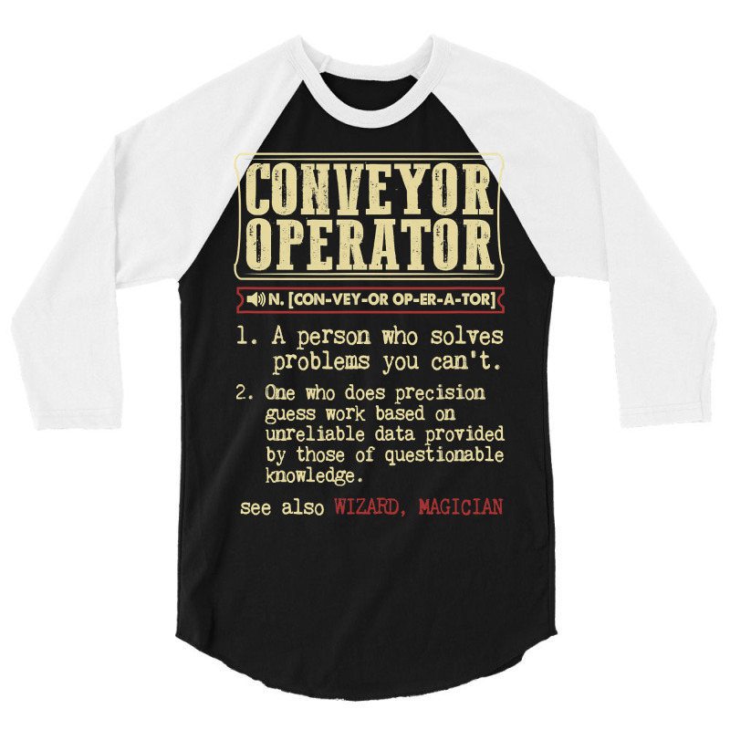 Conveyor Operator Dictionary Term 3/4 Sleeve Shirt | Artistshot