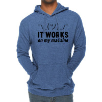 It Works On My Machine Lightweight Hoodie | Artistshot