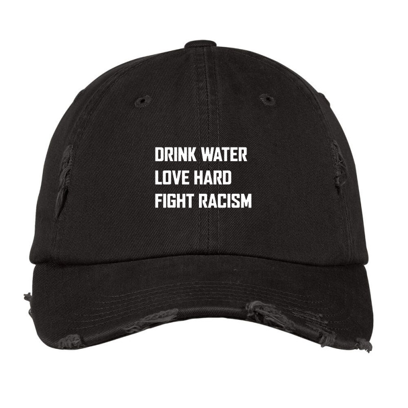 Drink Water Love Hard Fight Vintage Cap | Artistshot