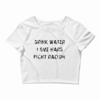 Drink Water Love Crop Top | Artistshot