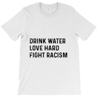 Drink Water T-shirt | Artistshot