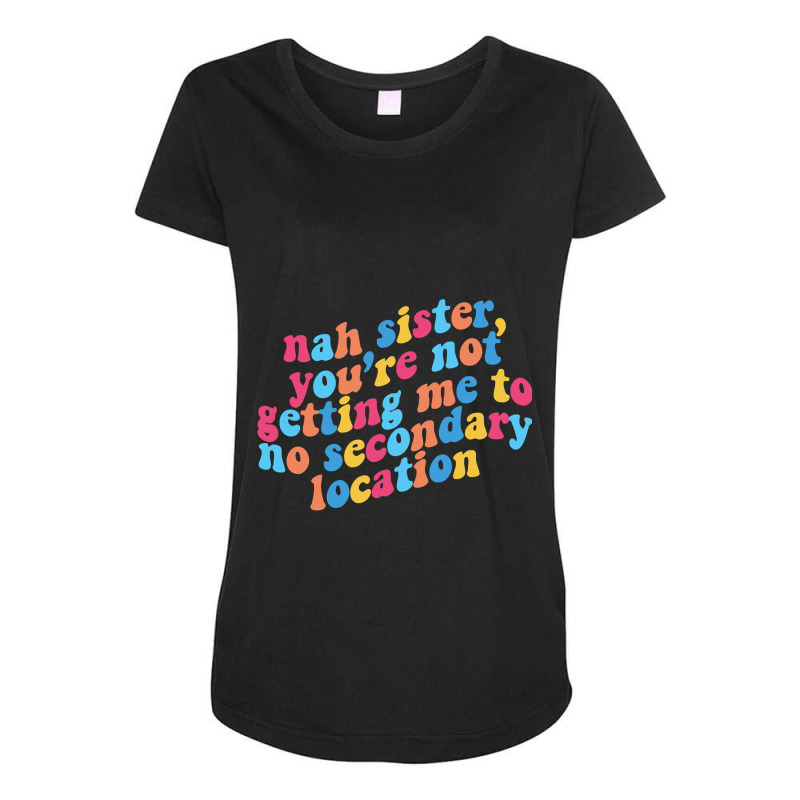 No Secondary Locations John Mulaney Maternity Scoop Neck T-shirt by ColletteHerrick | Artistshot