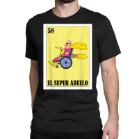 Mens Diseño Para Abuelo   Mexican Lottery El Super Abuelo T Shirt Classic T-shirt | Artistshot