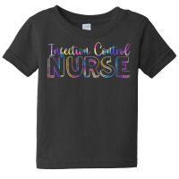 Cute Tie Dye Infection Control Nurse Nursing T Shirt Baby Tee | Artistshot