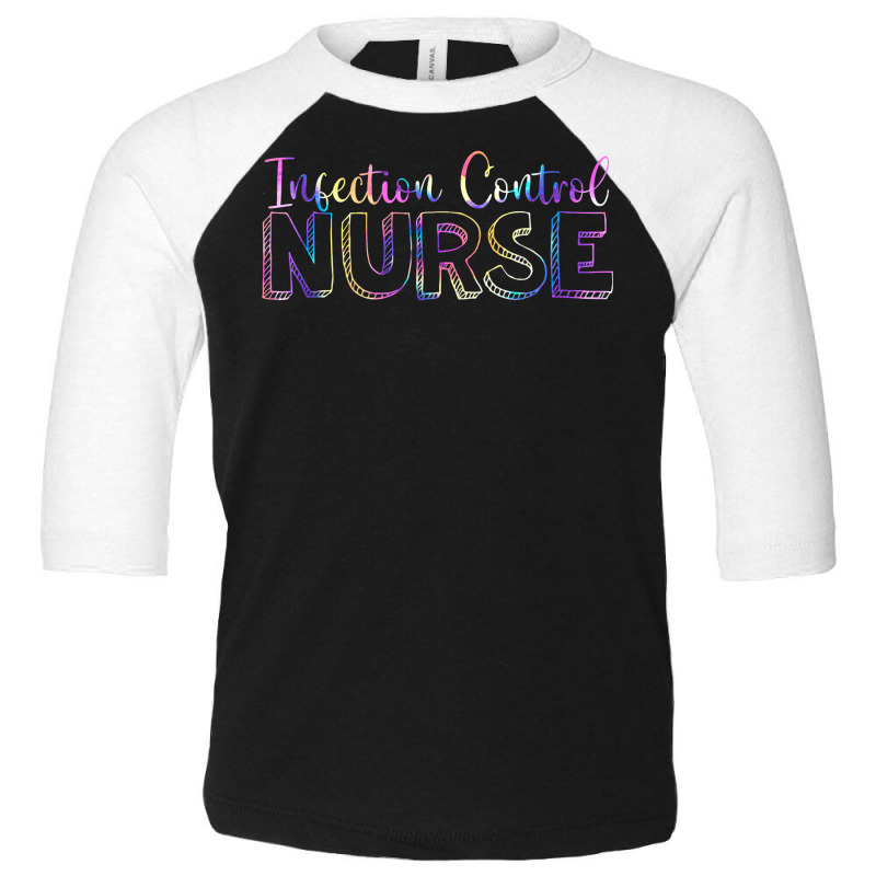 Cute Tie Dye Infection Control Nurse Nursing T Shirt Toddler 3/4 Sleeve Tee | Artistshot