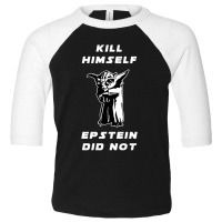 Kill Himself Epstein Did Not Toddler 3/4 Sleeve Tee | Artistshot