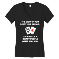 Bridge   Funny Bridge Card Game Smart People Women's V-neck T-shirt | Artistshot