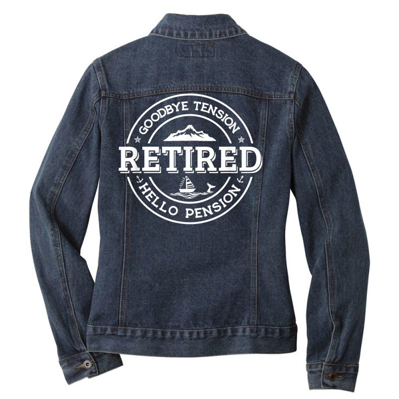 Retired   Goodbye Tension Hello Pension Retirement Shirt Ladies Denim Jacket | Artistshot