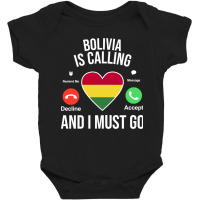 Bolivia Caling And I Must Go Baby Bodysuit | Artistshot