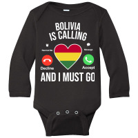 Bolivia Caling And I Must Go Long Sleeve Baby Bodysuit | Artistshot