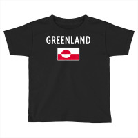 Greenland T Shirt Tee Flag Souvenir Gift Greenlanders T Shirt Toddler T-shirt | Artistshot