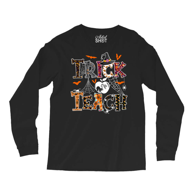 Fall Holiday Themed Thanksgiving Halloween Teacher Trick Or Long Sleeve Shirts by AuturoMedero90 | Artistshot