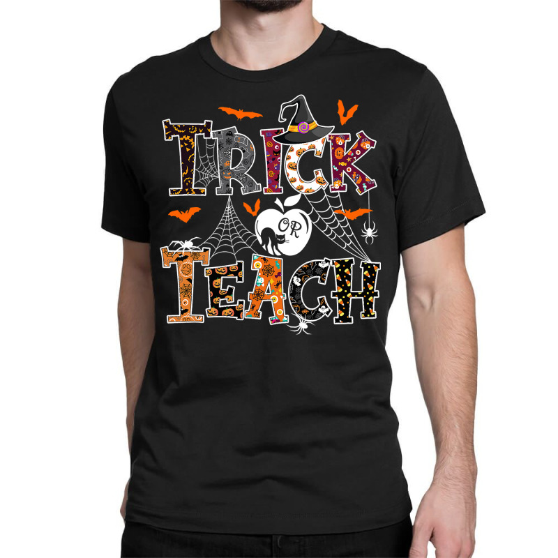 Fall Holiday Themed Thanksgiving Halloween Teacher Trick Or Classic T-shirt by AuturoMedero90 | Artistshot