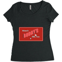 Buddy's Bar - Dillon, Texas Women's Triblend Scoop T-shirt | Artistshot