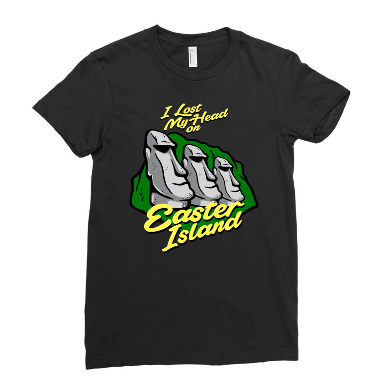 I Lost My Head On Easter Island Ladies Fitted T-shirt | Artistshot