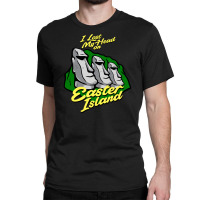 I Lost My Head On Easter Island Classic T-shirt | Artistshot