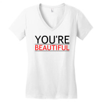 You're Beautiful Women's V-neck T-shirt | Artistshot