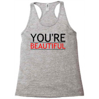 You're Beautiful Racerback Tank | Artistshot