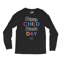 Happy Child Health Day Long Sleeve Shirts | Artistshot