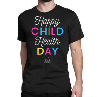 Happy Child Health Day Classic T-shirt | Artistshot