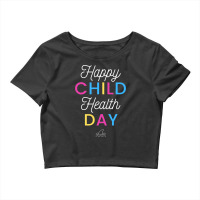 Happy Child Health Day Crop Top | Artistshot