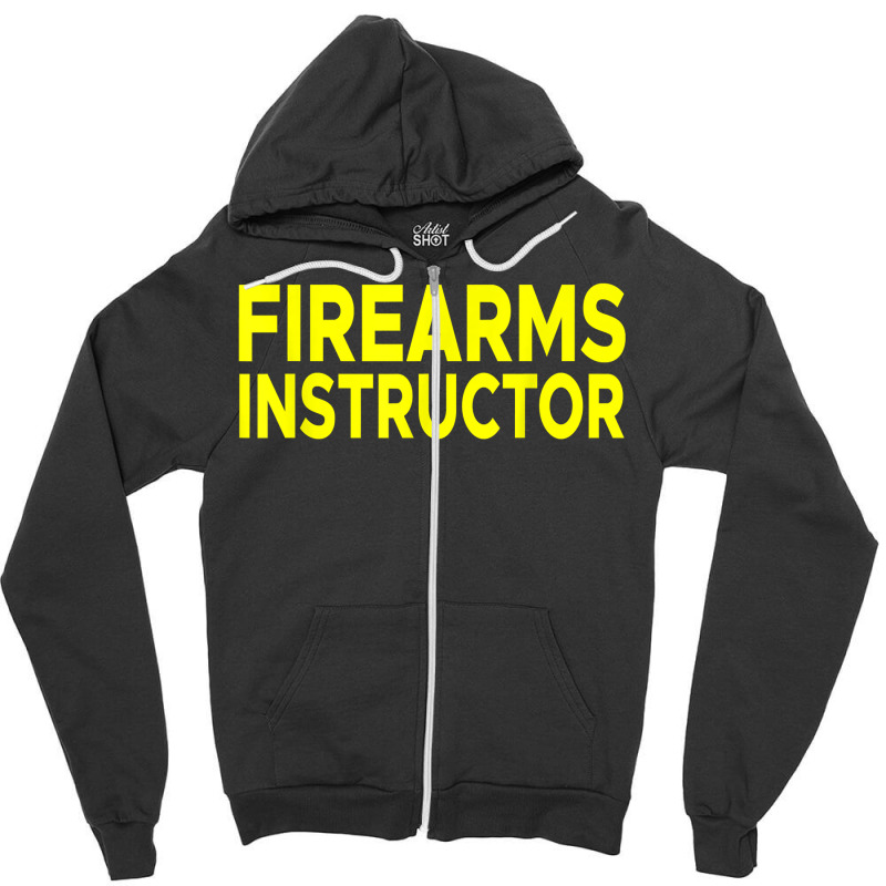 Firearms Instructor Shirt Range Gun Safety Firearm Shooting Zipper Hoodie | Artistshot