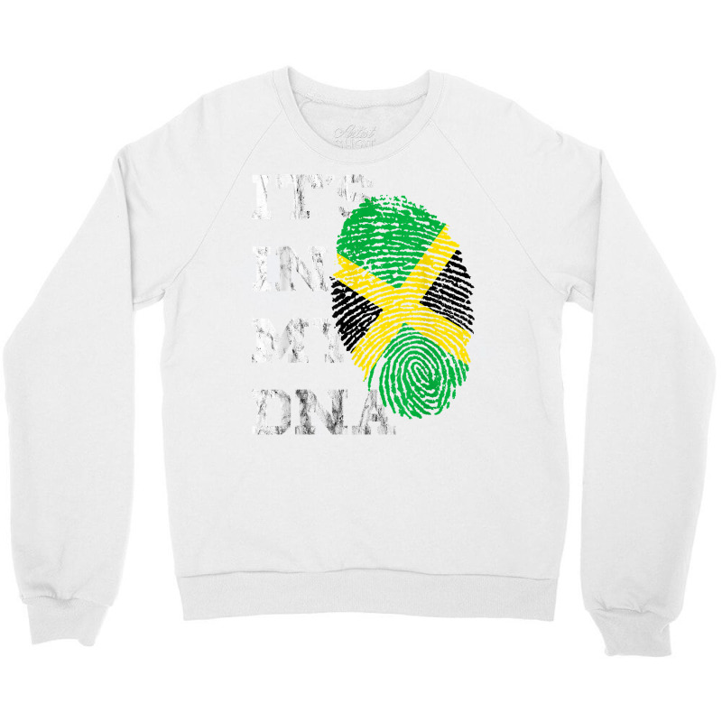 It's In My Dna Jamaica Genetic Jamaican Roots Jamaican Pride T Shirt Crewneck Sweatshirt by nuzhetanopo | Artistshot