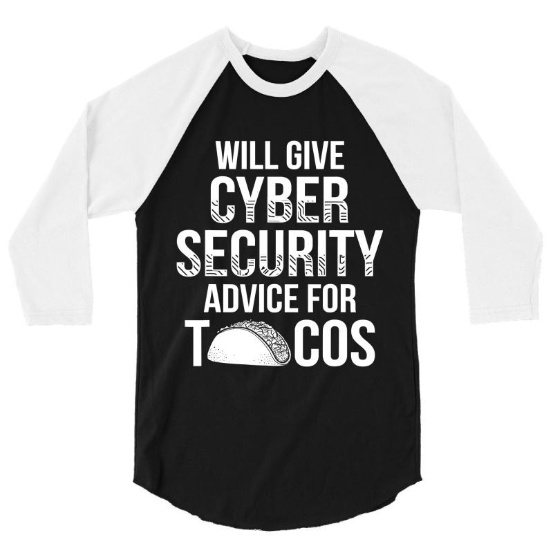 Cybersecurity It Analyst Tacos Certified Tech Security 3/4 Sleeve Shirt by EricWade | Artistshot