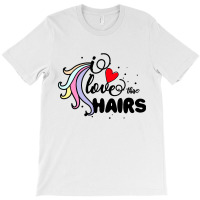 I Love This Hairs Unicorn T-shirt | Artistshot