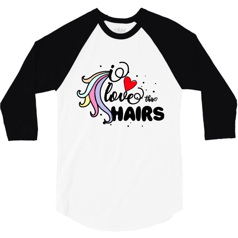 I Love This Hairs Unicorn 3/4 Sleeve Shirt by haydar | Artistshot