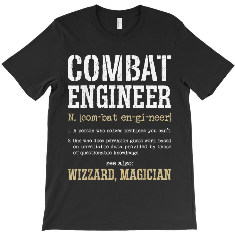 Combat Engineer Funny Engineering Dictionary Term Definition For Fans T-Shirt by TacitaSylvester | Artistshot