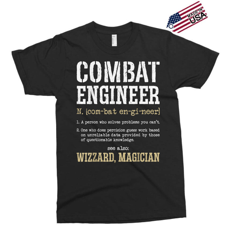 Combat Engineer Funny Engineering Dictionary Term Definition For Fans Exclusive T-shirt by TacitaSylvester | Artistshot