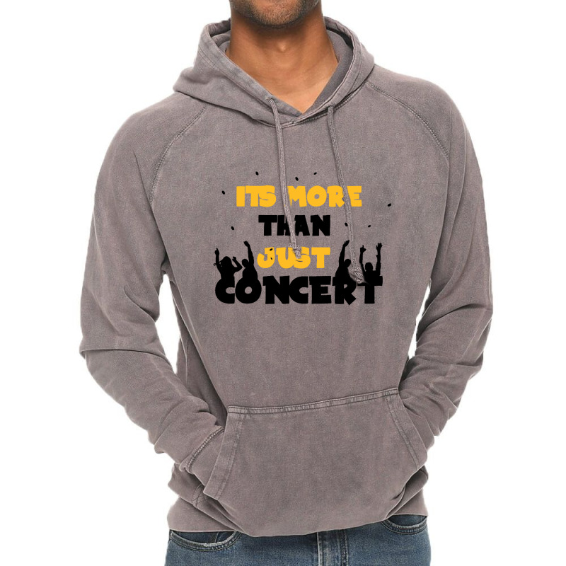 It's More Than Just Concert Vintage Hoodie by haydar | Artistshot