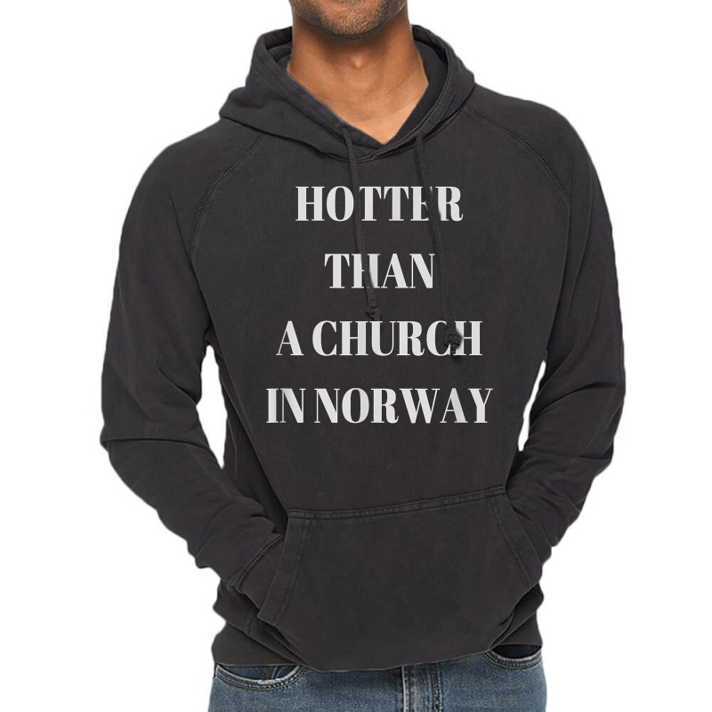 Hotter Than A Church In Norway Black Metal T  Shirt Vintage Hoodie by pypybedypa | Artistshot