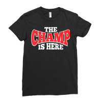 The Champ Is Here  Sport Martial Arts Motivational Gym Gift T Shirt Ladies Fitted T-shirt | Artistshot