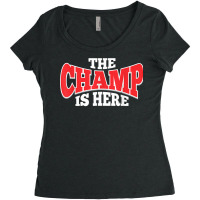 The Champ Is Here  Sport Martial Arts Motivational Gym Gift T Shirt Women's Triblend Scoop T-shirt | Artistshot