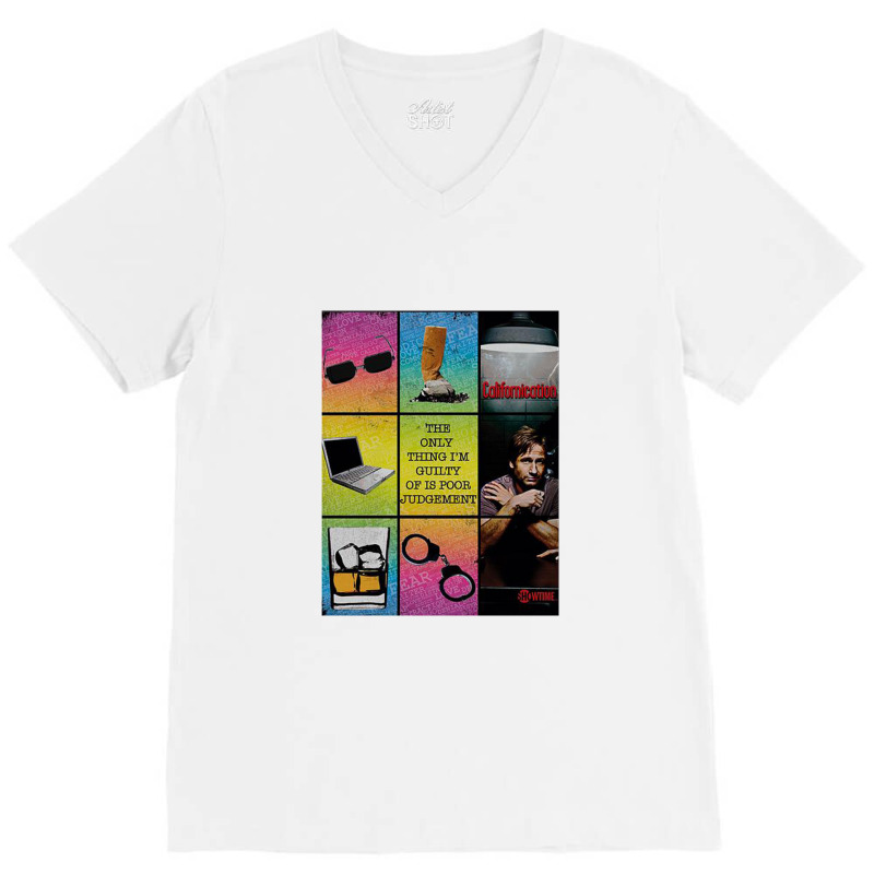 Californication, Poor Judgement  Californication Hank Moody Comedy Dra V-neck Tee | Artistshot