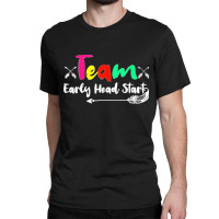 Team Early Head Start Back To School Funny Teacher Adults Classic T-shirt | Artistshot