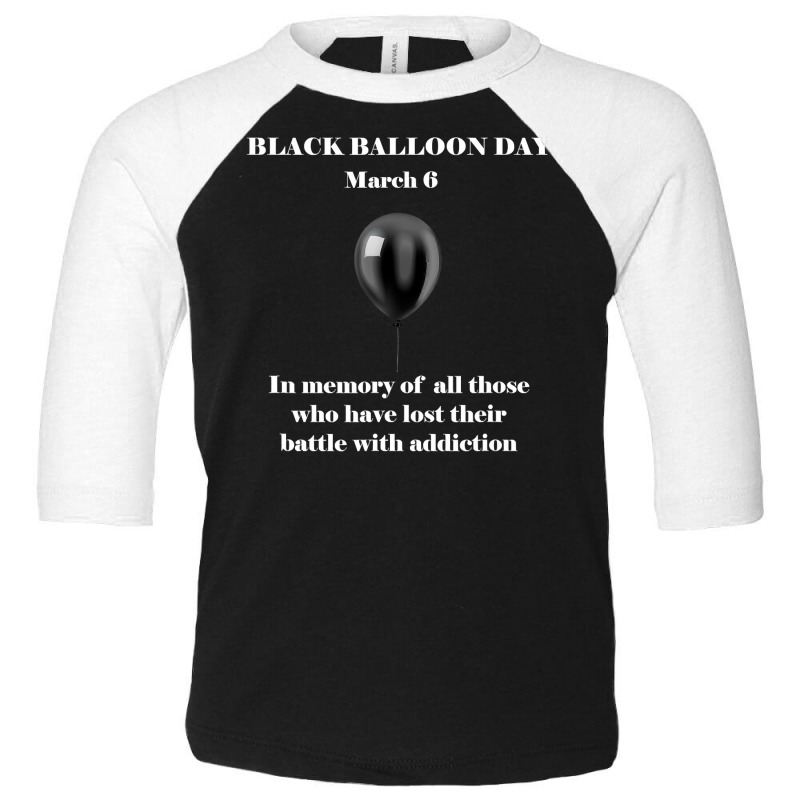 Black Balloon Day Overdose Awareness Addition T Toddler 3/4 Sleeve Tee | Artistshot