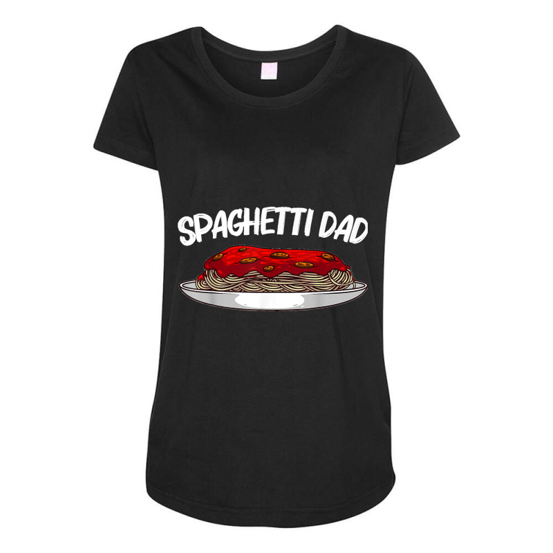 Funny Spaghetti For Dad Father Italian Pasta Meatball Foodie Maternity Scoop Neck T-shirt by saterseim | Artistshot