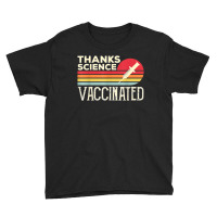 Thanks Science Vaccinated Retro Vintage Pro Vaccine Youth Tee | Artistshot