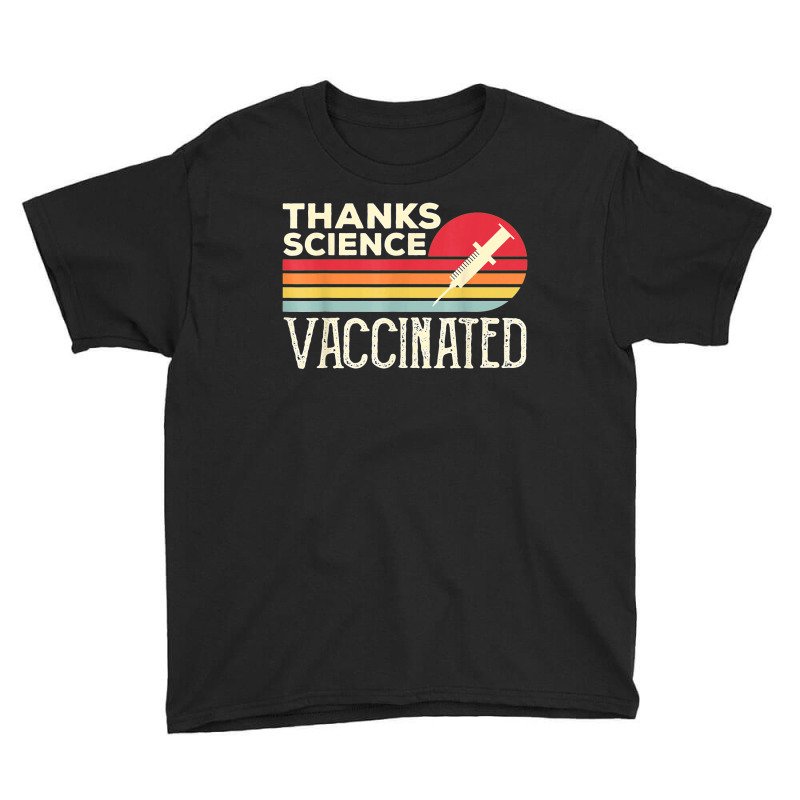 Thanks Science Vaccinated Retro Vintage Pro Vaccine Youth Tee by Newest | Artistshot