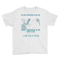 I Am A Child Of God   A Warrior Of Christ   I Am The Storm T Shirt Youth Tee | Artistshot