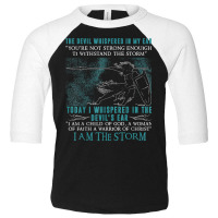 I Am A Child Of God   A Warrior Of Christ   I Am The Storm T Shirt Toddler 3/4 Sleeve Tee | Artistshot