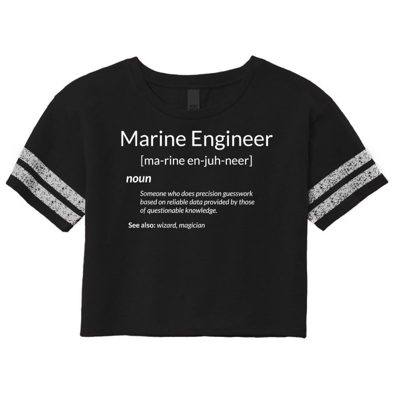 Funny Marine Engineering Marine Engineer Definition For Fans Scorecard Crop Tee by SonjaBogenschutz | Artistshot