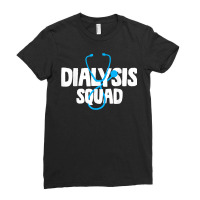 Dialysis Technician Nurse Nephrology T Shirt Ladies Fitted T-shirt | Artistshot