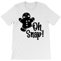 Oh Snap T-shirt | Artistshot