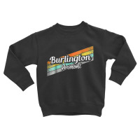 Burlington Vermont Distressed Retro Vintage Toddler Sweatshirt | Artistshot