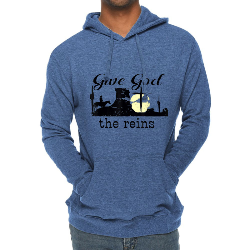 Give God The Reins Country Music Cowboy Day Gift Lightweight Hoodie | Artistshot