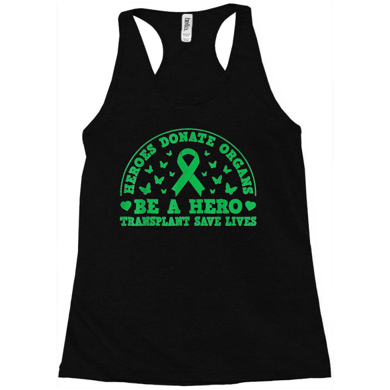 Heros Donate Organs Be A Hero Transplant Save Lives Racerback Tank by saterseim | Artistshot